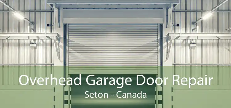 Overhead Garage Door Repair Seton - Canada