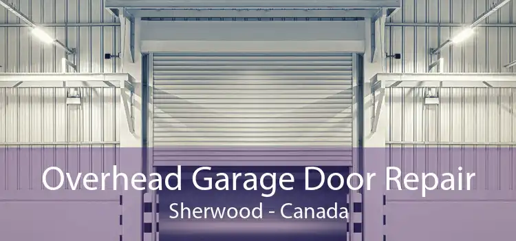 Overhead Garage Door Repair Sherwood - Canada