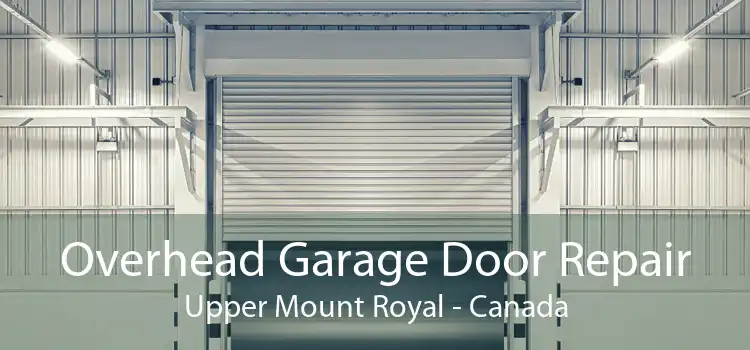 Overhead Garage Door Repair Upper Mount Royal - Canada