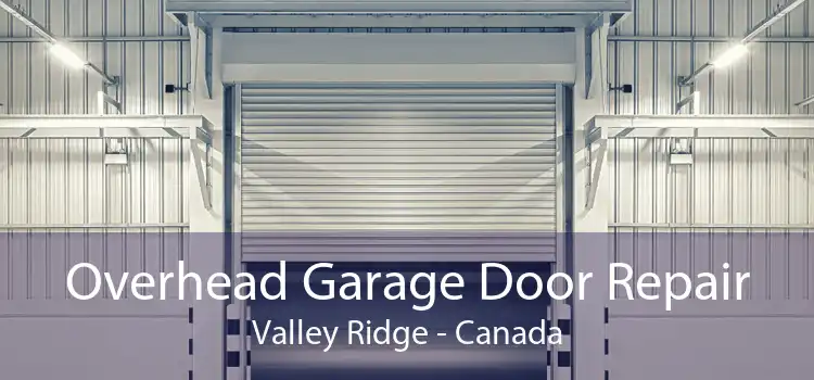Overhead Garage Door Repair Valley Ridge - Canada