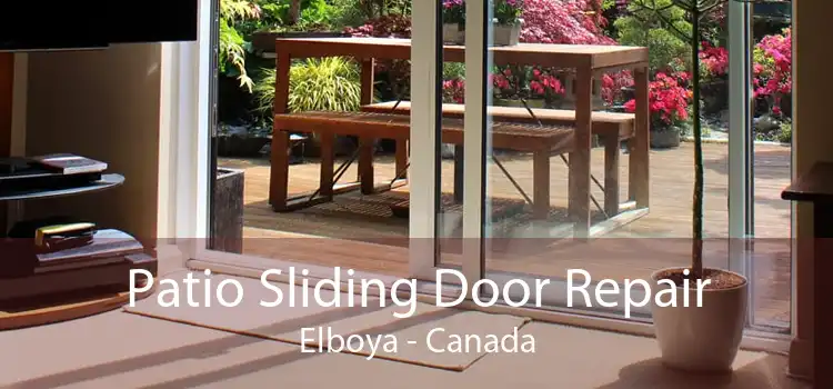Patio Sliding Door Repair Elboya - Canada
