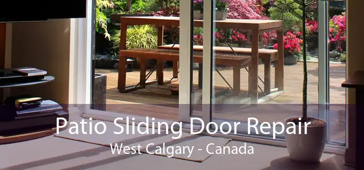Patio Sliding Door Repair West Calgary - Canada