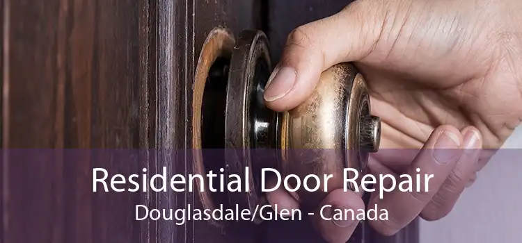 Residential Door Repair Douglasdale/Glen - Canada