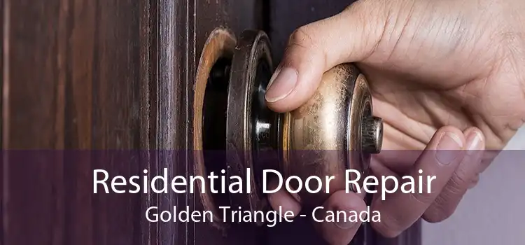 Residential Door Repair Golden Triangle - Canada