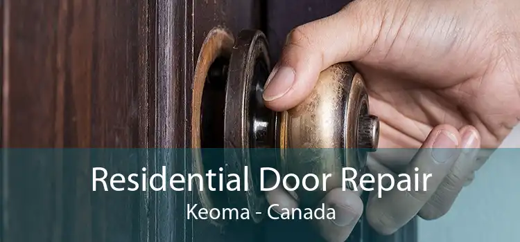 Residential Door Repair Keoma - Canada