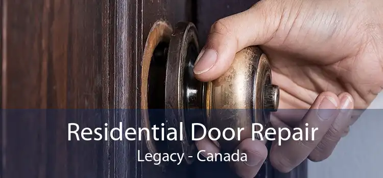 Residential Door Repair Legacy - Canada