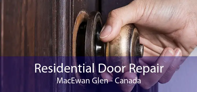 Residential Door Repair MacEwan Glen - Canada