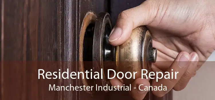 Residential Door Repair Manchester Industrial - Canada