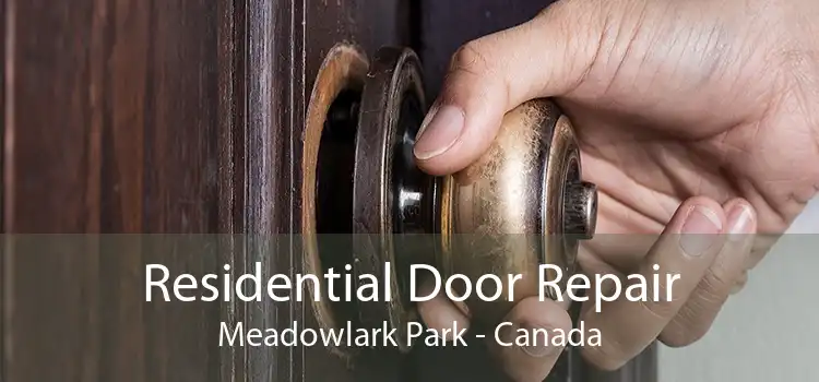 Residential Door Repair Meadowlark Park - Canada