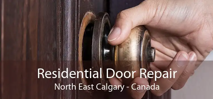 Residential Door Repair North East Calgary - Canada