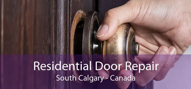 Residential Door Repair South Calgary - Canada