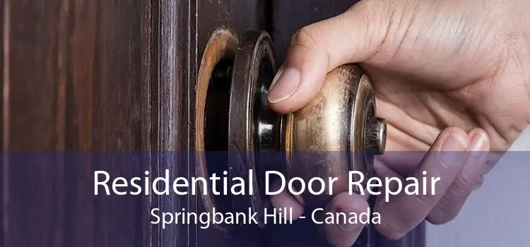 Residential Door Repair Springbank Hill - Canada