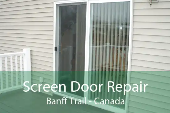 Screen Door Repair Banff Trail - Canada