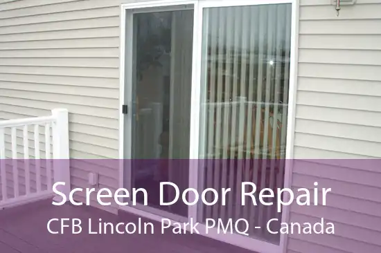 Screen Door Repair CFB Lincoln Park PMQ - Canada