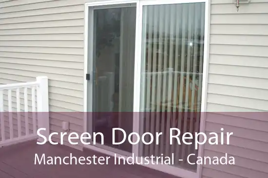 Screen Door Repair Manchester Industrial - Canada