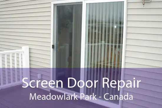 Screen Door Repair Meadowlark Park - Canada