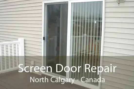 Screen Door Repair North Calgary - Canada
