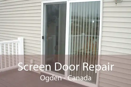 Screen Door Repair Ogden - Canada