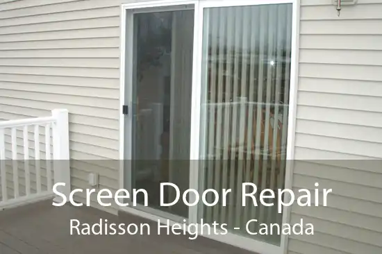 Screen Door Repair Radisson Heights - Canada