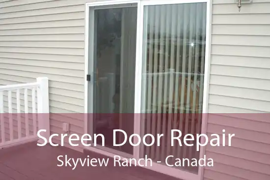 Screen Door Repair Skyview Ranch - Canada