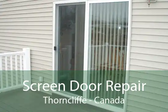 Screen Door Repair Thorncliffe - Canada