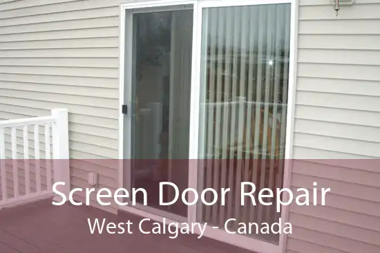 Screen Door Repair West Calgary - Canada