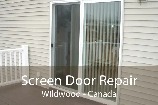 Screen Door Repair Wildwood - Canada