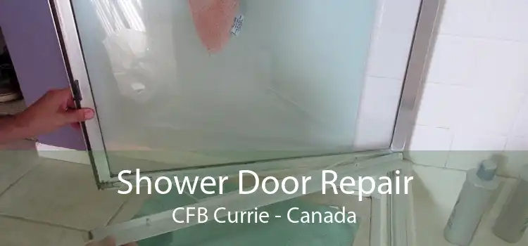 Shower Door Repair CFB Currie - Canada