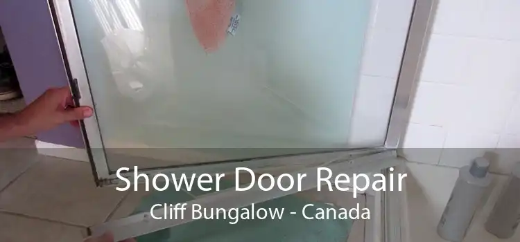 Shower Door Repair Cliff Bungalow - Canada