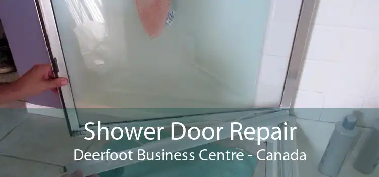 Shower Door Repair Deerfoot Business Centre - Canada