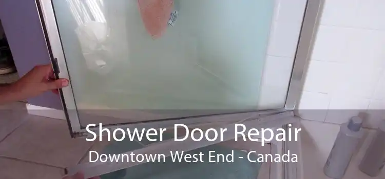 Shower Door Repair Downtown West End - Canada
