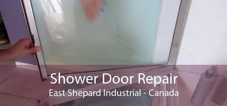 Shower Door Repair East Shepard Industrial - Canada