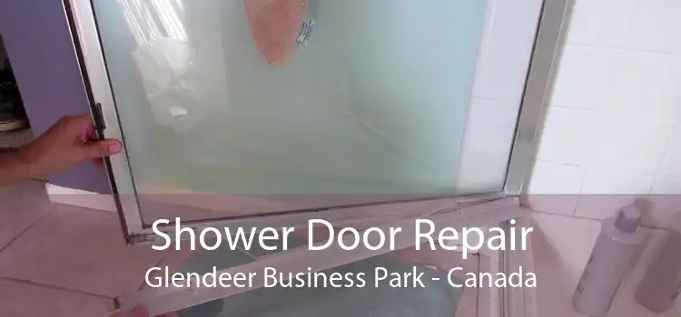Shower Door Repair Glendeer Business Park - Canada