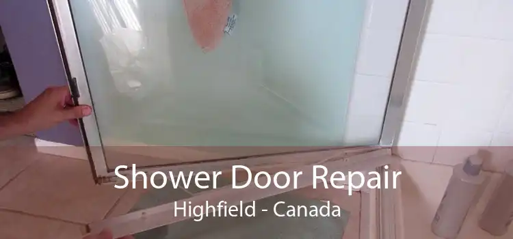 Shower Door Repair Highfield - Canada