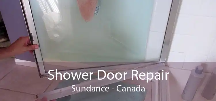 Shower Door Repair Sundance - Canada