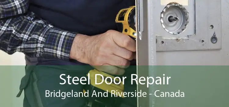 Steel Door Repair Bridgeland And Riverside - Canada