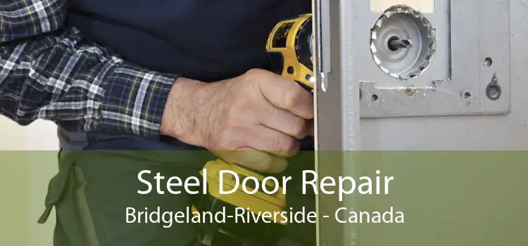 Steel Door Repair Bridgeland-Riverside - Canada