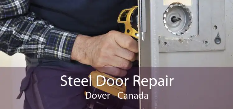 Steel Door Repair Dover - Canada