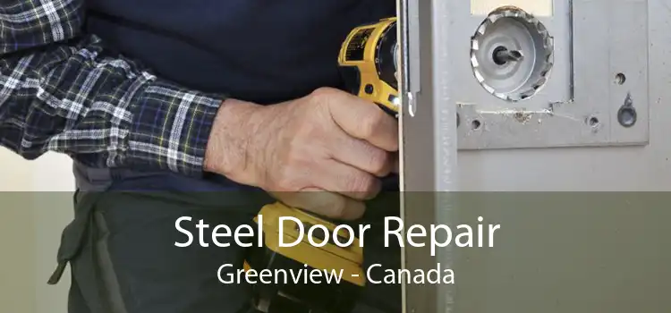 Steel Door Repair Greenview - Canada