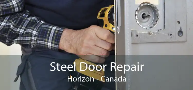 Steel Door Repair Horizon - Canada