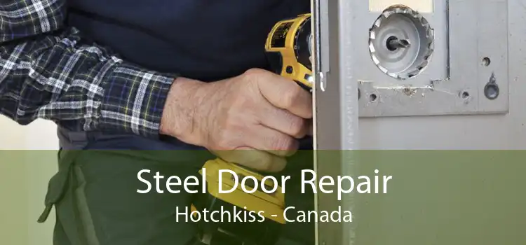 Steel Door Repair Hotchkiss - Canada