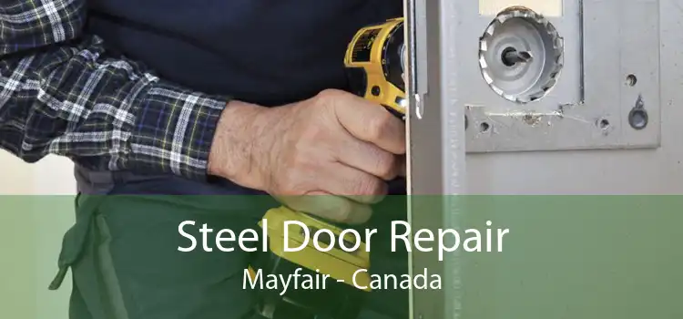 Steel Door Repair Mayfair - Canada