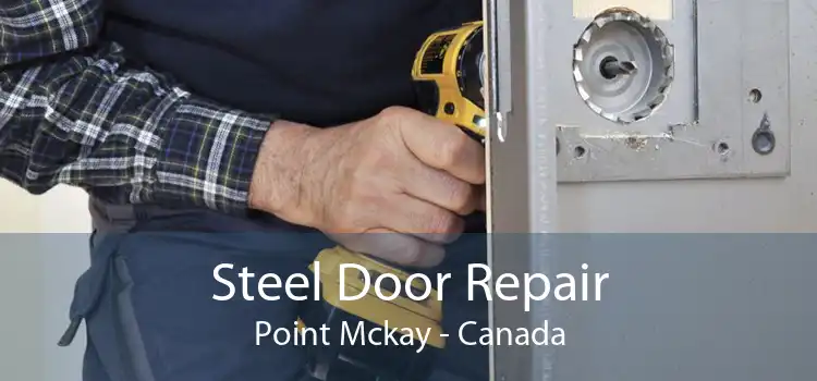 Steel Door Repair Point Mckay - Canada