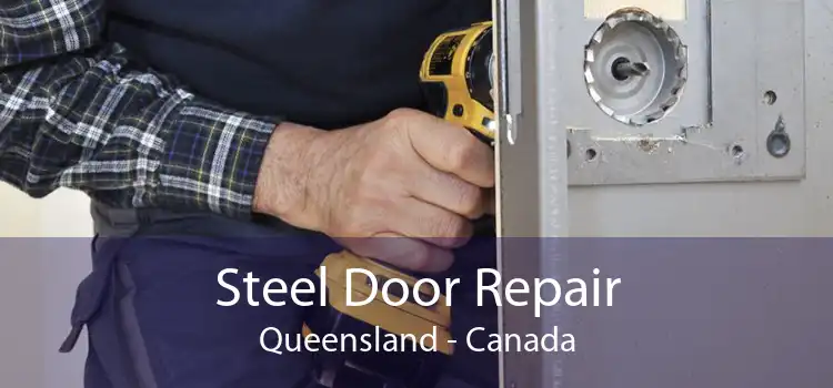 Steel Door Repair Queensland - Canada