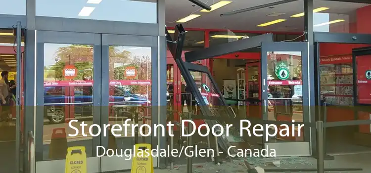 Storefront Door Repair Douglasdale/Glen - Canada