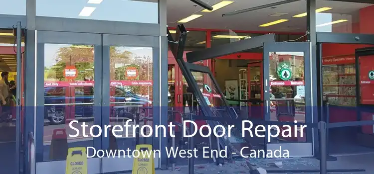 Storefront Door Repair Downtown West End - Canada