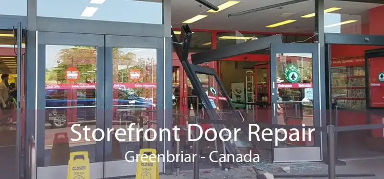 Storefront Door Repair Greenbriar - Canada