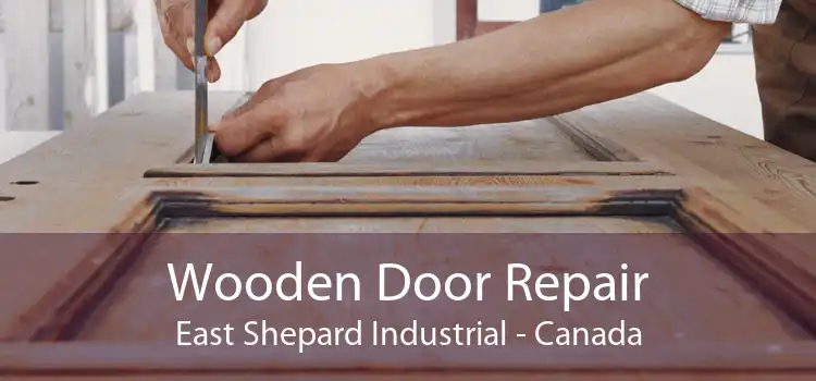Wooden Door Repair East Shepard Industrial - Canada