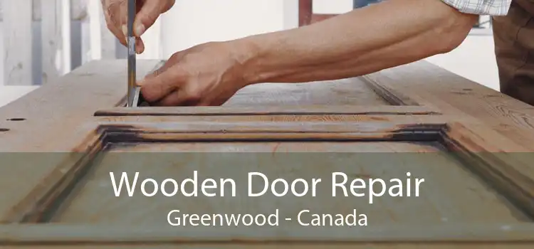 Wooden Door Repair Greenwood - Canada