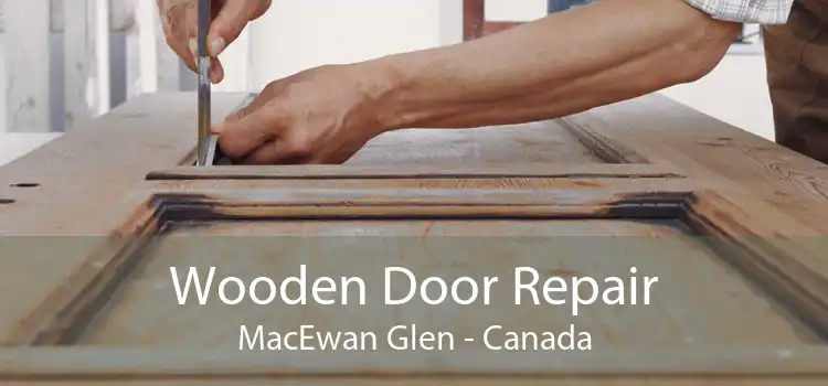 Wooden Door Repair MacEwan Glen - Canada